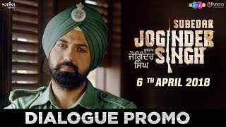 ਏਨੇ ਜੋਗਾ ਹੈ ਨੀ ਸੀ ਤੂੰ  Gippy Grewal Aditi Sharma  Dialogue Promo  Subedar Joginder Singh  6 Apr [upl. by Raf]