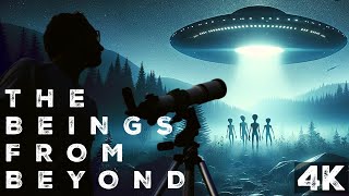 The Beings From Beyond  4k Remaster  UFO Documentary 2024 [upl. by Cartwell]