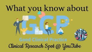 ICH GCP Guideline E6 R2 Good Clinical Practice in Clinical Research [upl. by Jasun63]