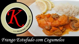 Frango Estufado com Cogumelos [upl. by Tezile]