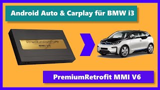 Android Auto und Apple Carplay für den BMW i3  PremiumRetrofit MMI V6 Einbau [upl. by Enelrae889]