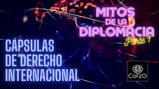 PARTE 1  Mitos de la diplomacia  Privilegios e inmunidades diplomáticas y consulares [upl. by Htiekram923]