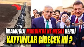 İmamoğlu Mardinde Ne Mesaj Verdi Kayyumlar Gidecek Mi bölüm4 [upl. by Valerye707]