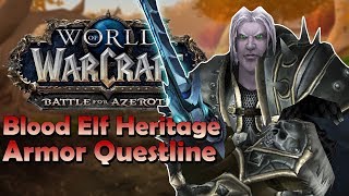 Blood Elf Heritage Armor Questline Early Preview  Battle for Azeroth [upl. by Hallett]