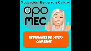 👱‍♀️💼Revisiones de Oficio con ESME🗄️👱‍♀️ [upl. by Eirallam]