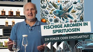 Fischige Aromen in Spirituosen Ein Fehler oder einzigartig  IWStv [upl. by Notniuq]