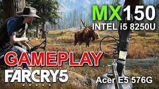 Nvidia MX150  i5 8250u  Acer E5  576G Gaming Review  Farcry 5 [upl. by Krenek]