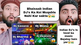 Indian DJs Battles  Dj kasana amp Dj Monu  Dj Sharma  Dj karanwal  Pakistani Reaction [upl. by Ellevehc]