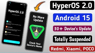 HyperOS 20 amp Android 15 Totally SuspendedNo More HyperOS 20 30 Redmi Xiaomi POCO Devices [upl. by Jakie816]