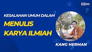 Menulis Karya Ilmiah kesalahankesalahan umum dalam penulisan karya ilmiah metode kualitatif [upl. by Atteroc]