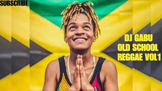 BEST OF OLD SCHOOL REGGAE MIX 2020  DJ GABU  OLD SCHOOL REGGAE VOL1 [upl. by Omissam]