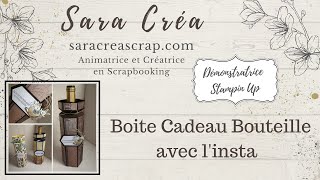 Boite cadeau bouteille de vin STAMPIN UP SARA CREA SCRAP [upl. by Adiol]