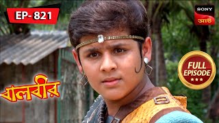 Baalveer In Danger  Baalveer  বালবীর  Full Episode 821  21 Dec 2023 [upl. by Ettedualc]