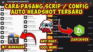 CARA PASANG SCRIP ATAU CONFIG AUTO HEADSHOT OBB LEWAT ZARCHIVER DAN MT MANAGER  100 WORK [upl. by Wunder]