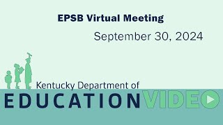 EPSB Virtual Meeting – September 30 2024 [upl. by Yatzeck]