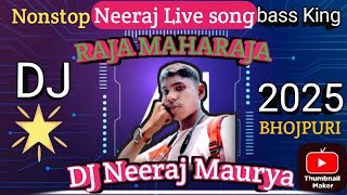 raja maharaja song dj  Neeraj Maurya bass King  Retro Hits Dj 73 2025 [upl. by Musser]