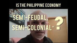 Is the Philippine economy quotsemifeudal semicolonialquot [upl. by Aniretake]