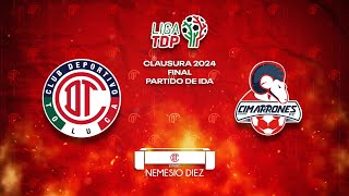 Toluca FC vs Cimarrones de Sonora  Liga TDP Final de IDA [upl. by Ahsema]