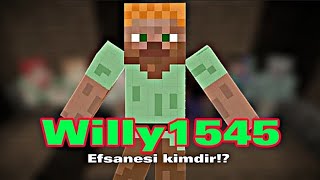 WİLLY1545 EFSANESİ KİMDİR GEÇMİŞTEKİ HİKAYESİ NEDİR 🤨  minecraft gizemi [upl. by Idak467]