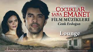 Çocuklar Sana Emanet Soundtrack  Lounge [upl. by Wilmer698]