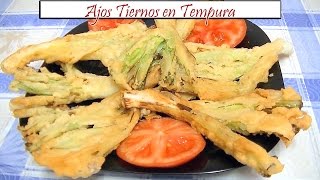 Ajos Tiernos en Tempura  Receta de Cocina en Familia [upl. by Philbert]