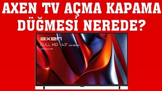 Axen TV Açma Kapama Düğmesi Nerede [upl. by Eizdnil]