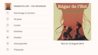 Edgar de lEst  Les vacances [upl. by Sirroned725]