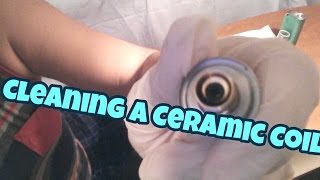 Cleaning a Ceramic Coil [upl. by Eirrac]