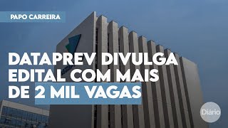 Dataprev divulga edital com mais de 2 mil vagas [upl. by Jeannette]