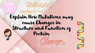 Science10 ǀ Q3Explain How Mutations may cause Changes in Structure and Function of Protein ǀ Taglish [upl. by Idroj396]