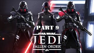 Star Wars Jedi Fallen Order Game Walkthrough  PART 9 [upl. by Henriques]