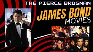 14 James Bond  The Pierce Brosnan Movies 1995 to 2002 [upl. by Betteanne]