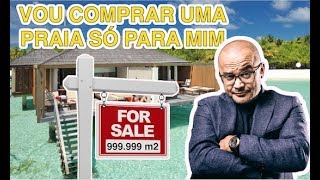 Vou comprar uma praia só para mim [upl. by Bringhurst2]