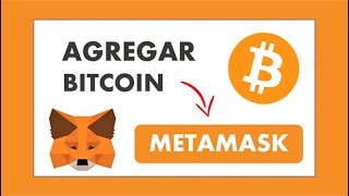 Como AGREGAR BITCOIN a METAMASK 2024 🟠 EN 3 MINUTOS [upl. by Clim]