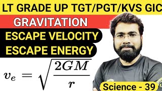 Lt grade science  Dsssb pgt physics  kvs pgt physics gravitation  escape velocity escape energy [upl. by Clough]