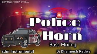 Police Horn Sound 🚨 Bass Mixing Dharmesh Rathva  Movie dailog [upl. by Rosie740]