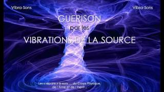 Guérison par les vibrations de la source  version 432 Hz [upl. by Eahs639]