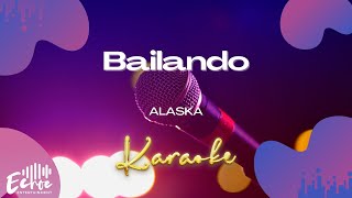 Alaska  Bailando Versión Karaoke [upl. by Netsirhk]