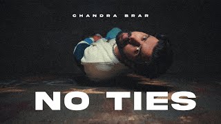 No Ties  Unofficial Audio  Chandra Brar  Deejay Singh  Punjabi Song 2023 [upl. by Nobile]