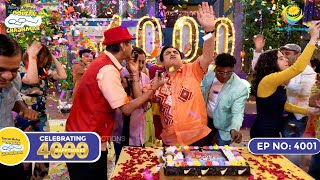 NEW Ep 4001  CELEBRATING 4000 HAPPYSODES  Taarak Mehta Ka Ooltah Chashmah [upl. by Schmitz43]