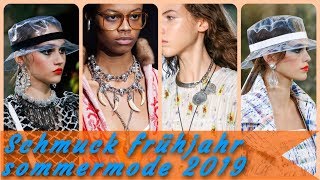 Aktuelle schmucktrends frühjahr sommermode 2019 [upl. by Laufer]