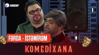 Fərda  İstəmirəm  Komedixana 141ci Bölümdən [upl. by Elahcim]