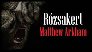 Ròszakert di Matthew Arkham  Audiolibro italiano [upl. by Enellek]