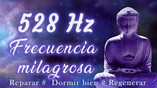 528Hz  Frecuencia del milagro reparación ADN dormir bien regenerar sanación [upl. by Willa]