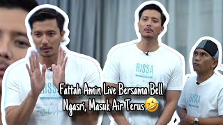 Fattah Amin Live Bersama Bell Ngasri Masuk Air Terus🤣 [upl. by Pavlish62]