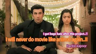 I will never do movie like animal again Ranbir kapoor [upl. by Carrew632]