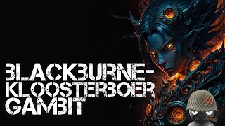 BlackburneKloosterboer Gambit [upl. by Koffman]