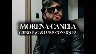 MORENA CANELA  Chino Pacas Luis R Conriquez AUDIO OFICIAL [upl. by Netniuq504]