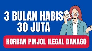 30 Juta Habis buat Bayar Tagihan Pinjol Ilegal Korban Penipuan DanaGo [upl. by Anerac]