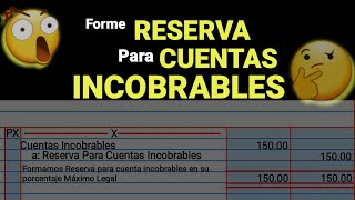 COMO REGISTRAR UNA PARTIDA QUE DIGA FORME RESERVA PARA CUENTAS INCOBRABLES CONTABILIDAD 😲 [upl. by Gneh]